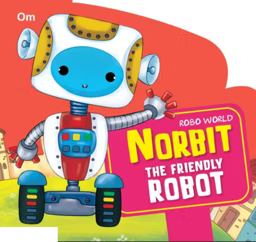 ROBO WORLD NORBIT THE FRIENDLY ROBOT: CUTOUT BOARD BOOKS (Gift for kids)