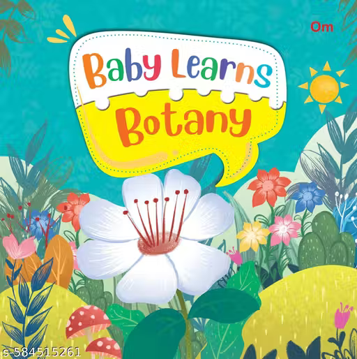 Board Book: Baby Learns Botany - Baby Learns books for kids - Board Book for Children Age 3-5 Years - Early learning board books